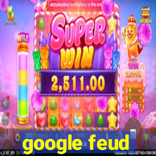 google feud